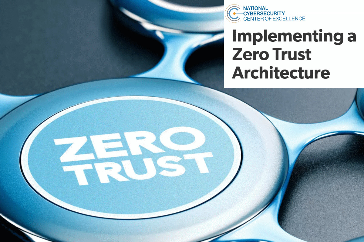 NCCoE’s zero trust architecture team publishes two more preliminary draft practice guides, calls for comments