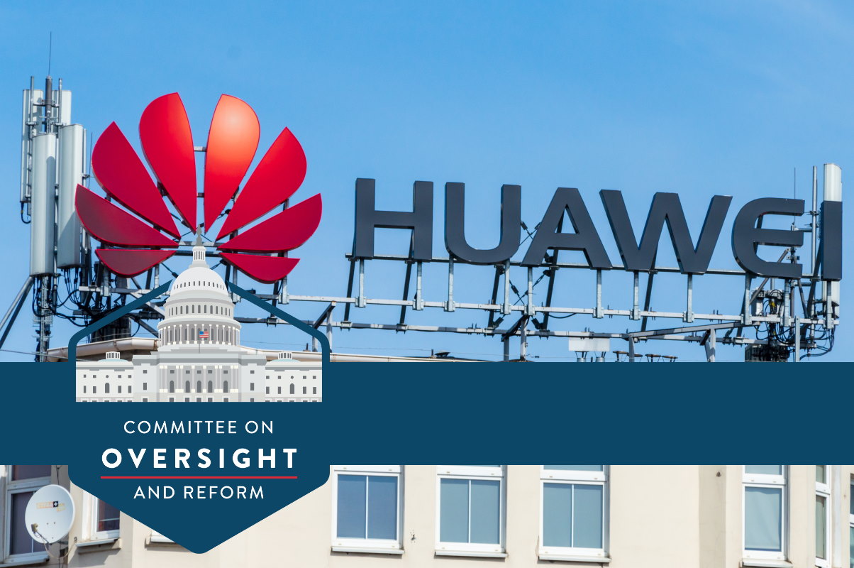 House Republicans pull up FCC, DoD for failure to remove Huawei infrastructure from American networks