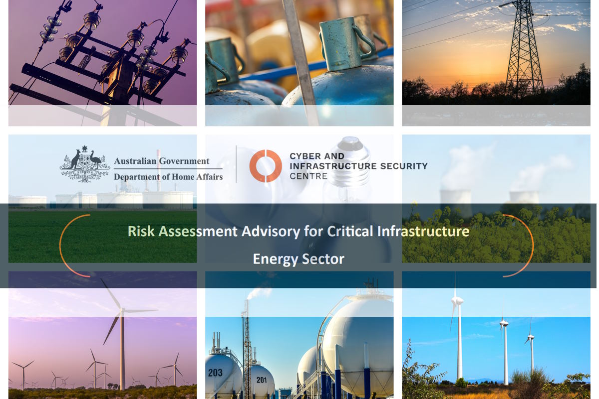 Australia’s CISC releases risk assessment advisory for critical infrastructure across energy sector