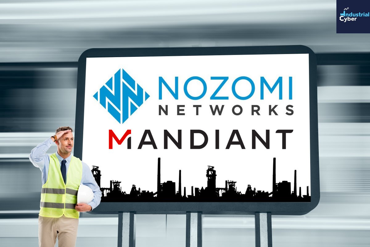 Mandiant, Nozomi expand alliance to deliver advanced OT, IoT threat intelligence and response