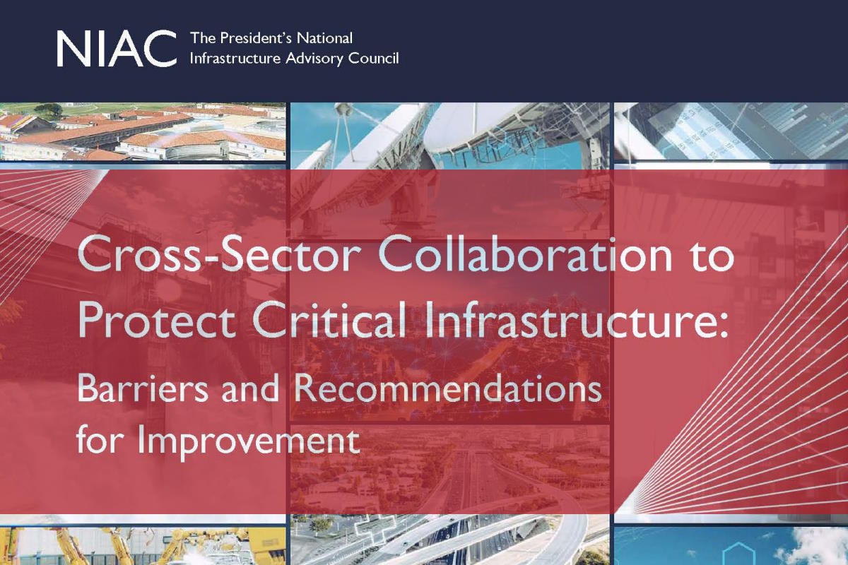 NIAC report finds security, resilience of critical infrastructure depends on collaboration; calls for mandatory standards