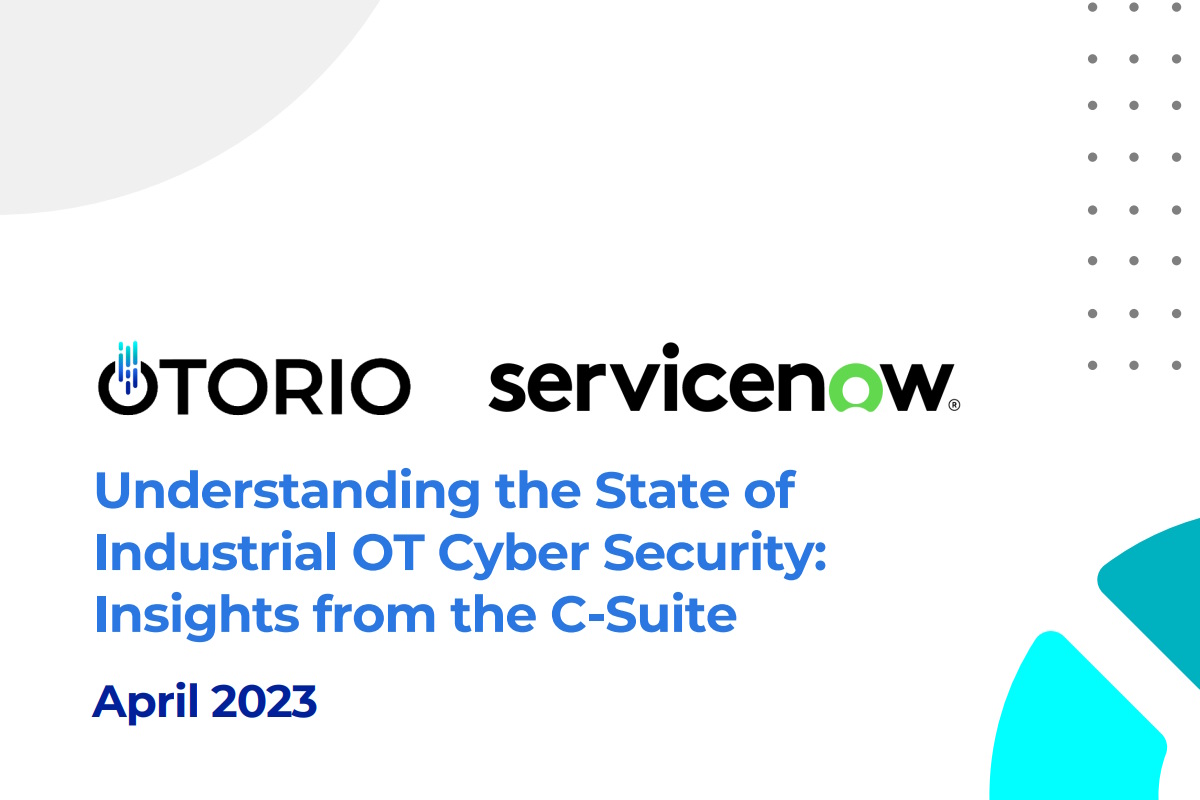 OTORIO-ServiceNow survey throws light on state of industrial OT cyber security, detects mindset shift