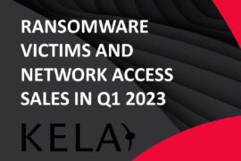 KELA reports manufacturing, industrial sectors most targeted by ransomware, data leak actors during Q1 2023
