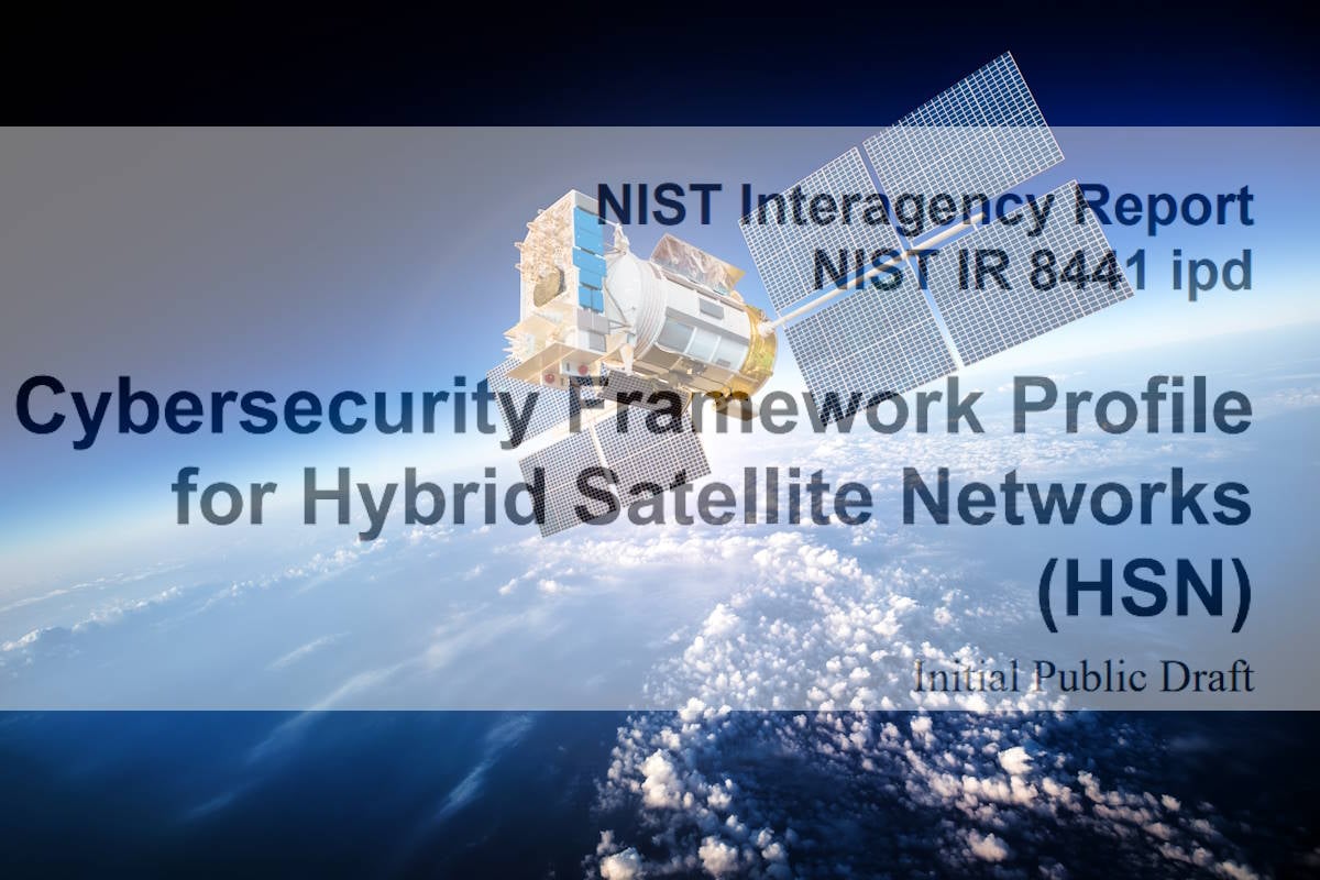 NCCoE published cybersecurity framework profile for hybrid satellite networks, seeks public input