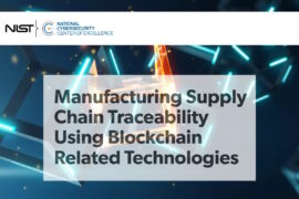 NCCoE unveils final project description for manufacturing supply chain traceability using blockchain technology