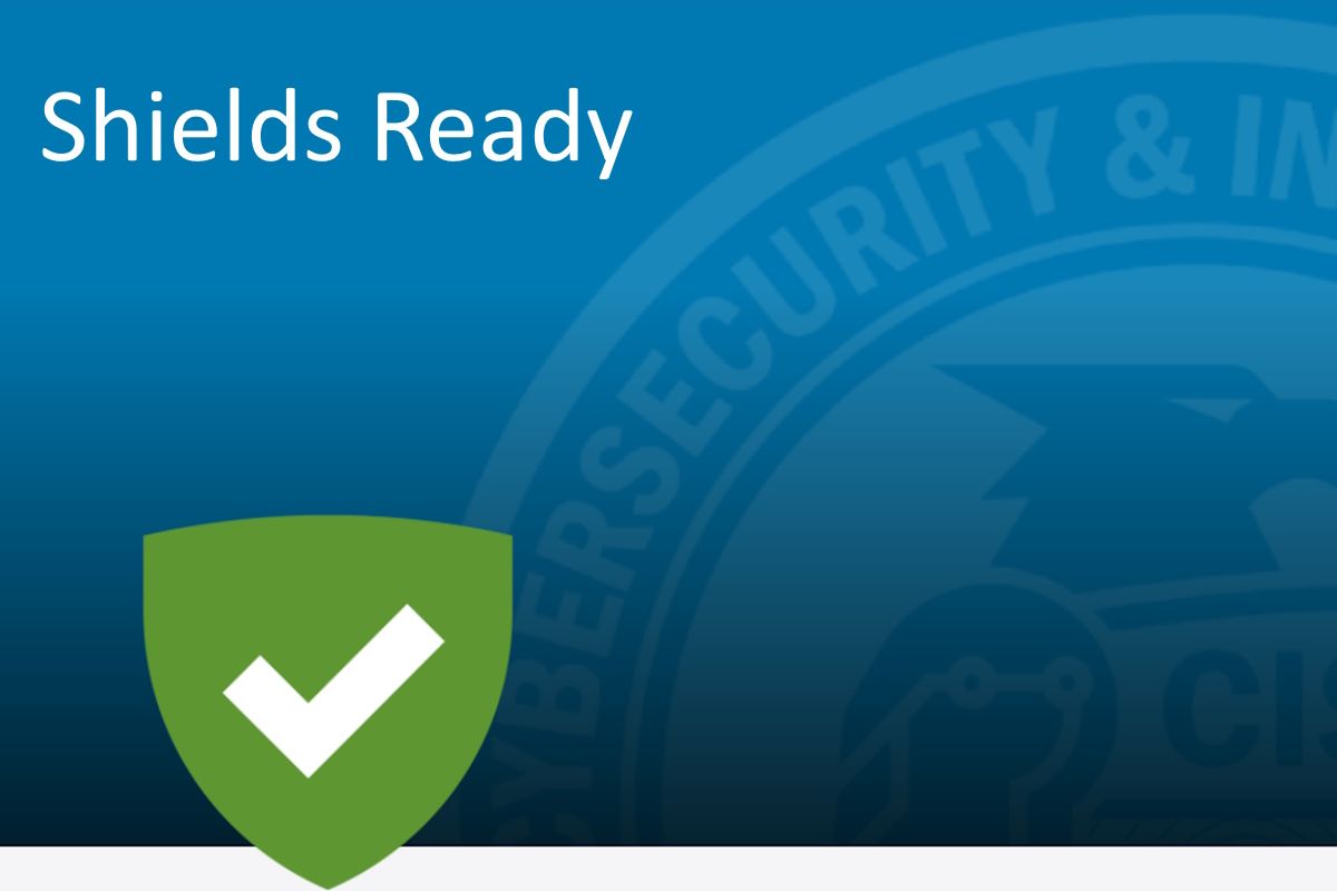 DHS, CISA, FEMA roll out Shields Ready campaign to build resilience across critical infrastructure environments