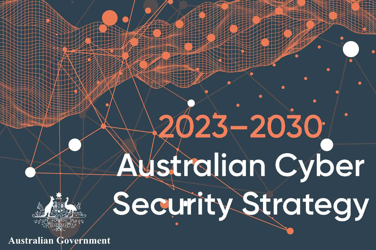 Australia publishes Cyber Security Strategy focused on navigating cyber landscape, releases Action Plan 