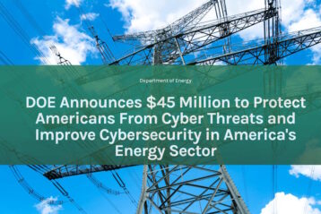 DOE invests $45 million to fortify US energy sector to enhance cybersecurity, protect from cyber threats