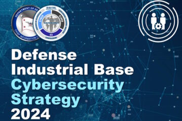 US DoD unveils DIB Cybersecurity Strategy 2024 to strengthen national cyber defenses