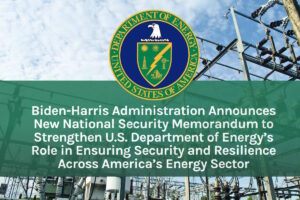 DOE, EPA support NSM-22 focused on critical infrastructure security and resilience