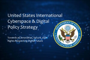US administration rolls out international cyberspace and digital policy strategy focused on digital solidarity