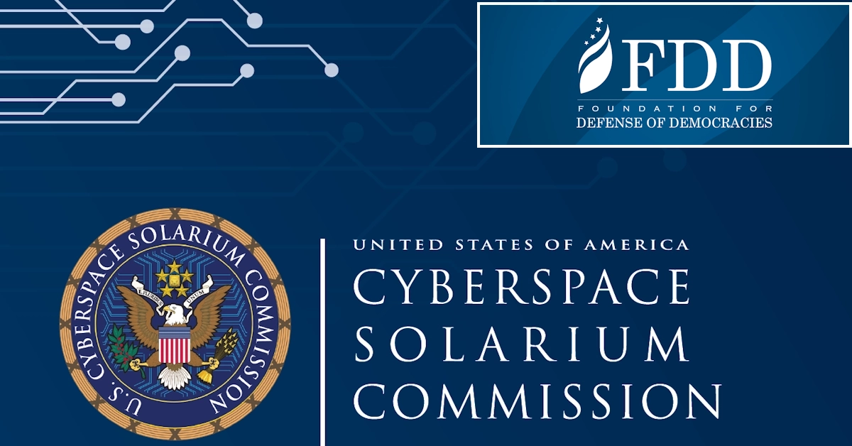 FDD shows how CSC turned recommendations into actions that reshaped US cybersecurity strategy and policy